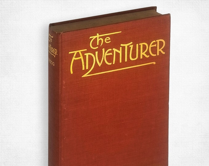 The Adventurer by Rudolf Herzog 1912 First Edition ~ German Novelist