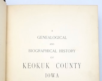 A Genealogical and Biographical History of Keokuk County, Iowa 1903 Pioneers - Local History