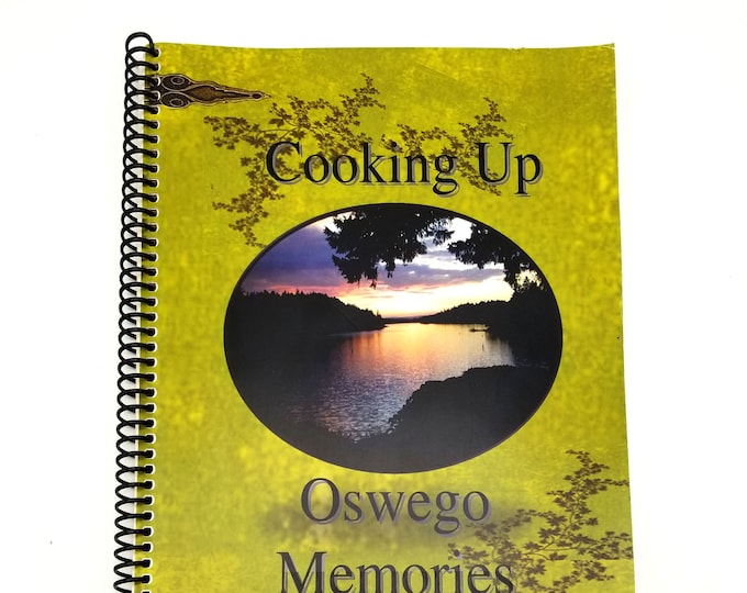 Cooking Up Oswego Memories 2011 Lake Oswego Heritage Council Cookbook Recipes Local History