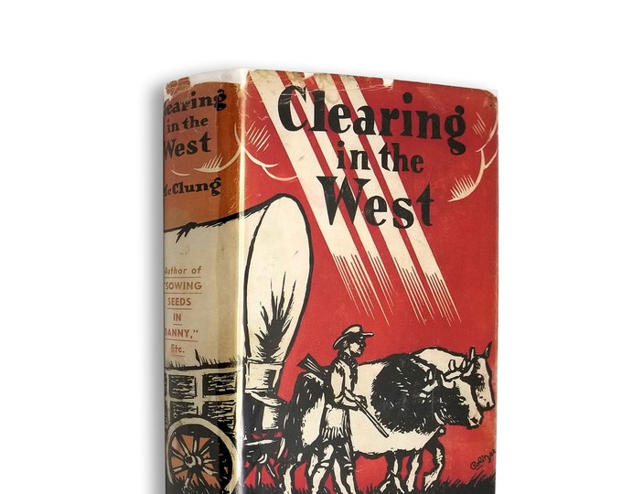 Clearing the West: My Own Story by Nellie L. McClung Hardcover w/ Dust Jacket 1936 Manitoba Canada Woman Pioneer