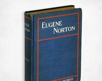 Eugene Norton by Anne Shannon Monroe 1900 First Edition ~ Association Copy