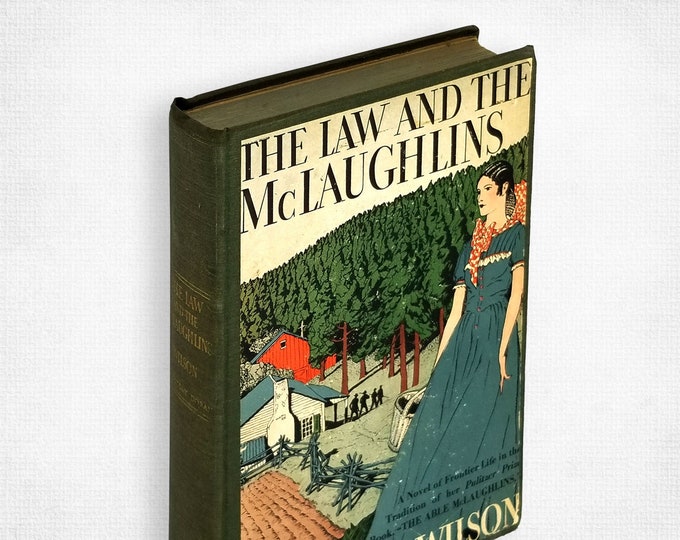 The Law and the McLaughlins by Margaret Wilson 1936 First Edition ~ Historical Fiction