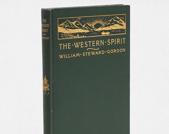 The Western Spirit 1914 William Steward Gordon SIGNED ~ poetry about Oregon & other themes