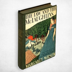 The Law and the McLaughlins by Margaret Wilson 1936 First Edition ~ Historical Fiction