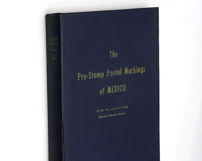 The Pre-Stamp Postal Markings of Mexico 1965 Otto Yag ~ Philately/Philatelic ~ Cancels ~ Central America/Latin America