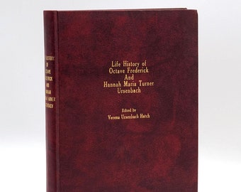 Life History of Octave Frederick Ursenbach and Hannah Maria Turner ~ LDS Family History ~ Genealogy ~ Morgan, Utah
