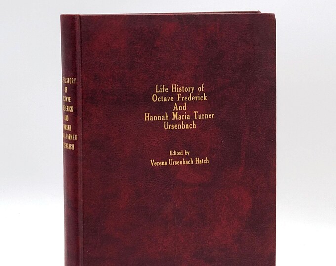 Life History of Octave Frederick Ursenbach and Hannah Maria Turner ~ LDS Family History ~ Genealogy ~ Morgan, Utah