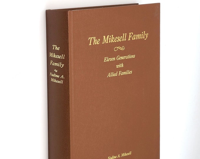 The Mikesell Family ~Genealogy ~Pennsylvania (Lancaster, Northampton, Bucks, County), Maryland, Virginia, Ohio (Preble Co), Illinois etc