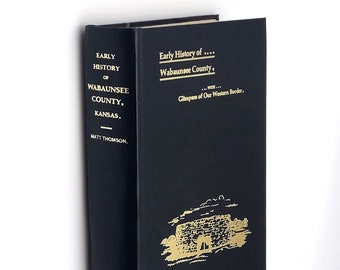 Early History of Wabaunsee County, Kansas by Matt Thomson