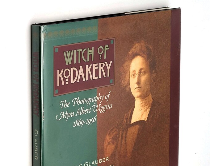 Witch of Kodakery: Photography of Myra Albert Wiggins 1869-1956 Oregon Photographer Biography [Photo-Secession, Alfred Stieglitz] ~Hardcover