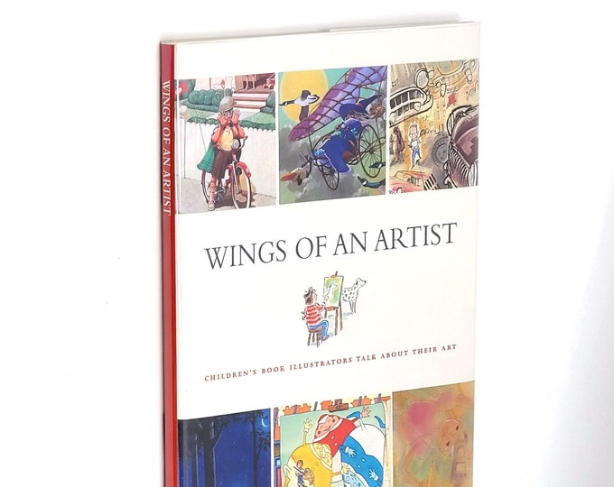 Wings of an Artist: Children's Book Illustrators Talk About Their Art SIGNED by Susan Jeffers, Michael McCurdy, Robert Sabuda, Graeme Base