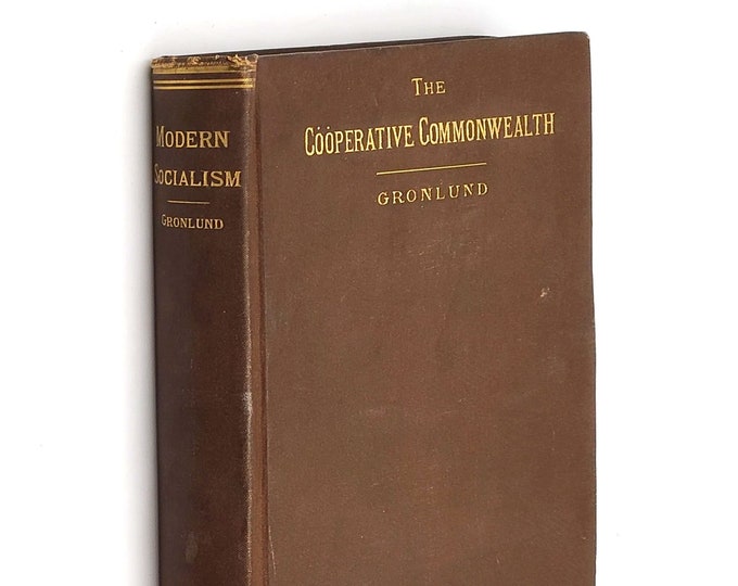 The Cooperative Commonwealth. An Exposition on Modern Socialism 1884 Laurence Gronlund ~ Marxism