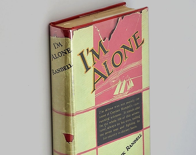 I'm Alone 1930 by Captain Jack Randell ~ Maritime Autobiography ~ Prohibition Rum Runner ~ World War I ~ Sailors