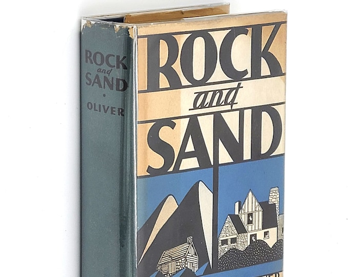 Rock and Sand 1930 by JOHN RATHBONE OLIVER Novel First Edition, First Printing