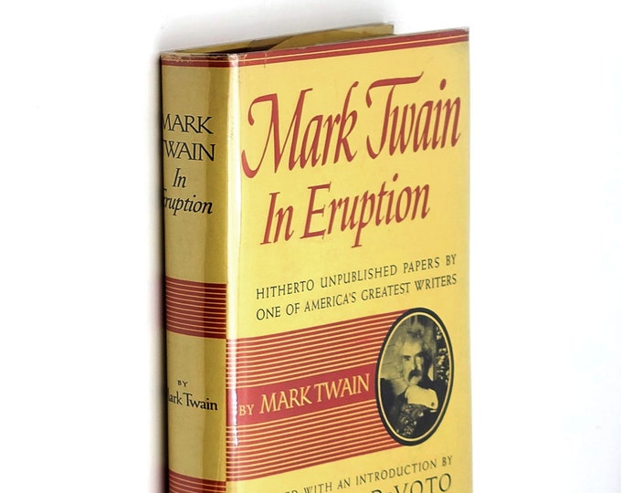 Mark Twin in Eruption: Hitherto Unpublished Pages about Men and Events 1940 First Edition