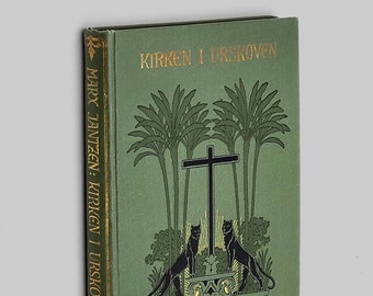 Kirken i Urskoven 1911 by Marx Jantzen ~ Danish Novel of Uganda Church Mission ~ East Africa