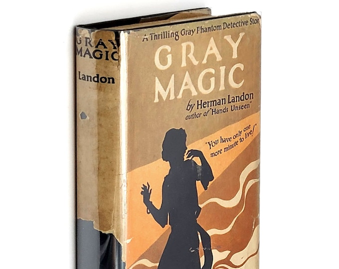 Gray Magic: A Gray Phantom Mystery 1925 Herman Landon