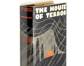 The House of Terror by EDWARD WOODWARD 1930 Vintage Mystery Novel First Edition