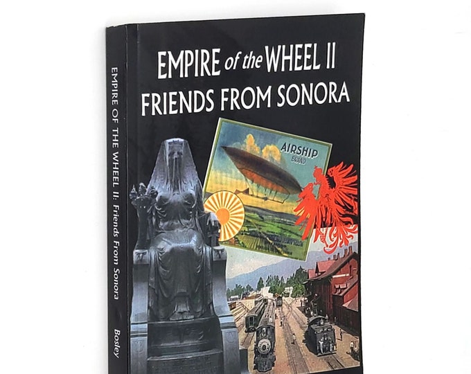 Empire of the Wheel II: Friends from Sonora 2013 Walter Bosley ~ esoteric San Bernardino serial murders