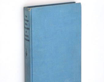 The Strange Autobiography of Frank B. Robinson: Founder of Psychiana, Moscow, Idaho 1949