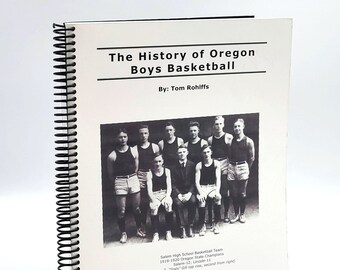 The History of Oregon Boys Basketball [Hight School] 2016 Tom Rohlffs SIGNED ~ Statistics & History