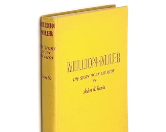 Million-Miler: The Story of an Air Pilot 1946 John R. Tunis ~Capt Jack Zimmerman ~pilots, aviators, biography, Boeing 307 Stratoliner, TWA