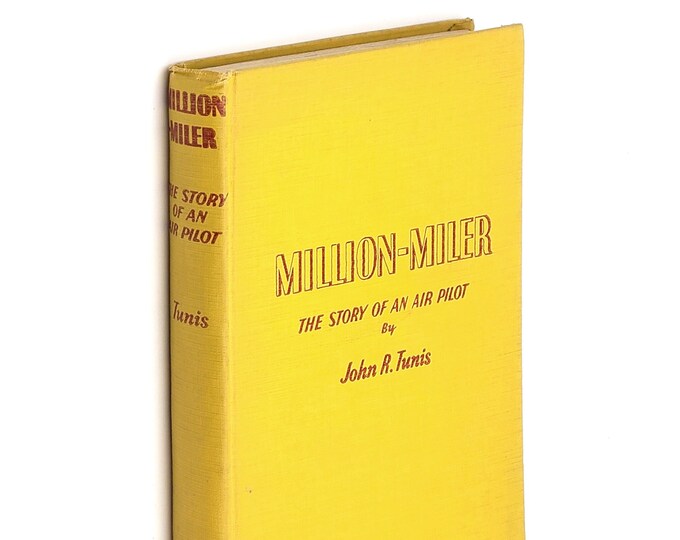 Million-Miler: The Story of an Air Pilot 1946 John R. Tunis ~Capt Jack Zimmerman ~pilots, aviators, biography, Boeing 307 Stratoliner, TWA