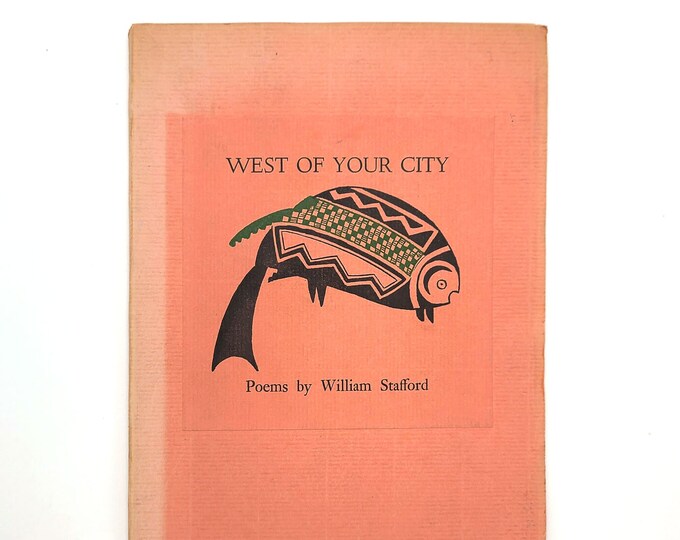 West of Your City 1960 William Stafford SIGNED ~ US Poet Laureate's first book ~ Oregon