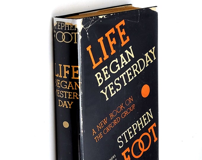 Life Began Yesterday 1935 Stephen Foot ~ experiences in The Oxford Group