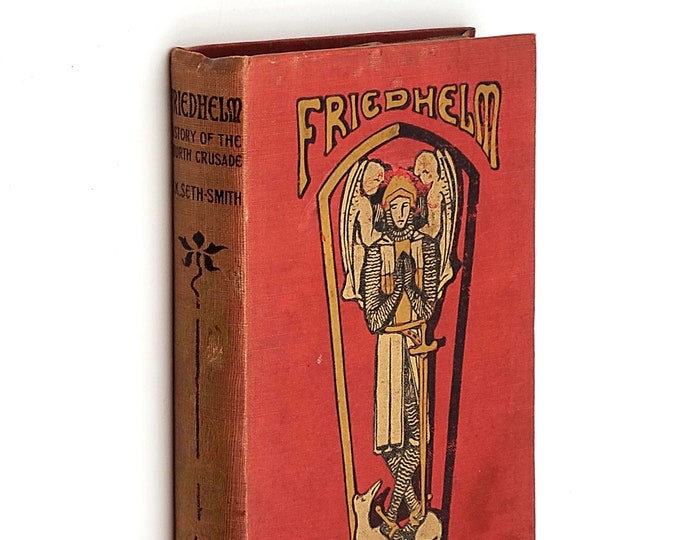 Friedhelm: A Story of the Fourth Crusade 1905 E.K. Seth-Smith ~ SPCK YA Novel set in 13th century Germany ~ St Fridolin interest