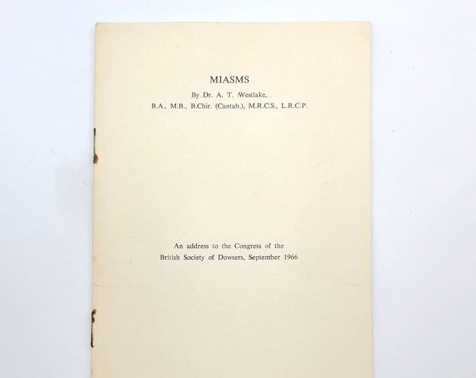 Miasms 1966 by Aubrey Thomas Westlake ~ Psionic Medicine ~ radiesthesia ~ homeopathy ~ Hahnemann's Miasmic Theory of Disease