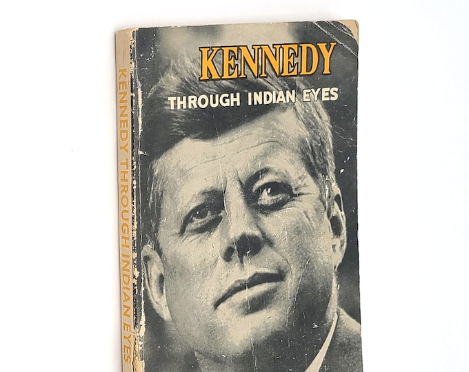 Kennedy Through Indian Eyes 1965 JFK speeches & addresses ~ India ~ Nehru, Radhakrishnan ~ world affairs ~ international relations