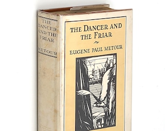 The Dancer and the Friar EUGENE PAUL METOUR 1926 ~ Novel of the Crusades ~ First Edition