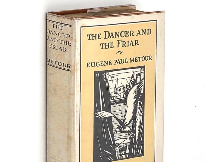 The Dancer and the Friar EUGENE PAUL METOUR 1926 ~ Novel of the Crusades ~ First Edition