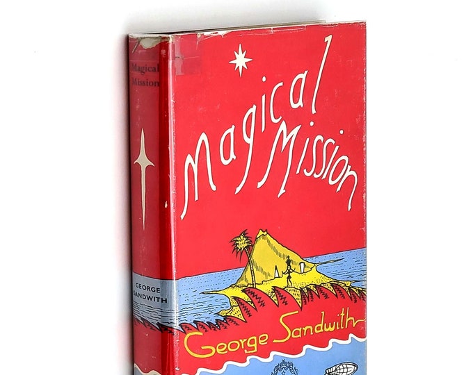 Magical Mission 1954 George Sandwith ~ autobiography and psychical research in Africa & Polynesia ~ metaphysics