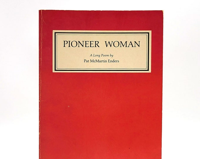 Pioneer Woman: A Long Poem 1979 Pat McMartin Enders SIGNED Oregon Trail