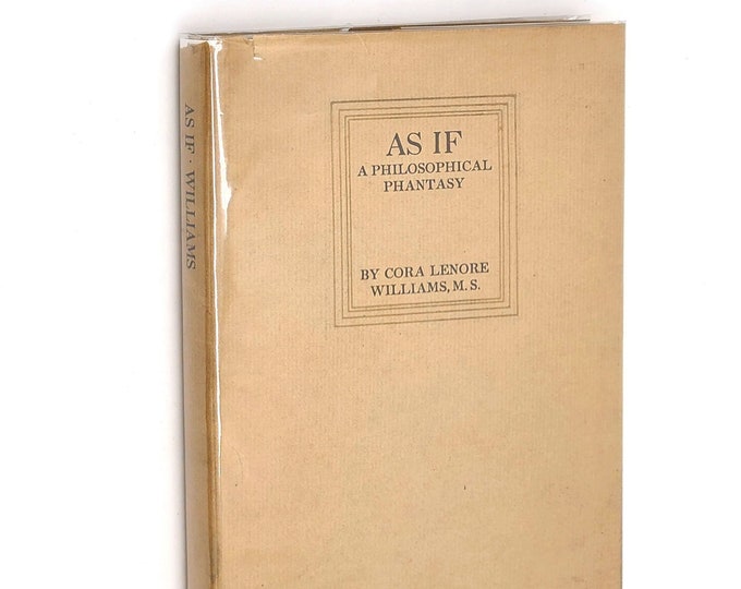 As If: A Philosophical Phantasy 1914 CORA LENORE WILLIAMS Speculative Fiction