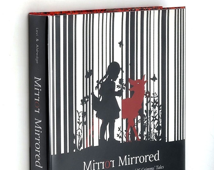Mirror Mirrored: A Contemporary Artists' Edition of 25 Grimms' Fairy Tales 2018 Corwin Levi & Michelle Aldredge SIGNED and Numbered