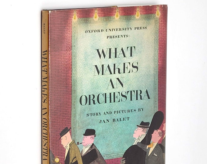 What Makes an Orchestra by Jan Balet 1951 First Edition ~  Children ~ Illustrated ~ Symphony ~ Instruments