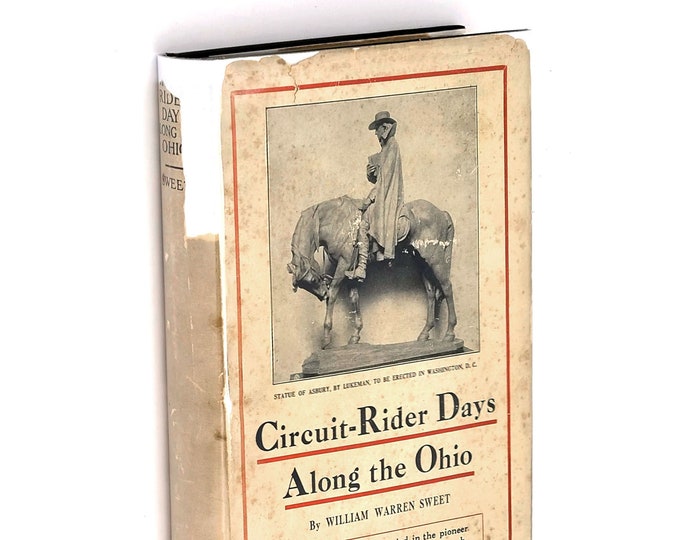 Circuit-Rider Days Along the Ohio history of Methodist Episcopal Church's Ohio Conference 1812-1826 by William Warren Sweet ~Western Reserve