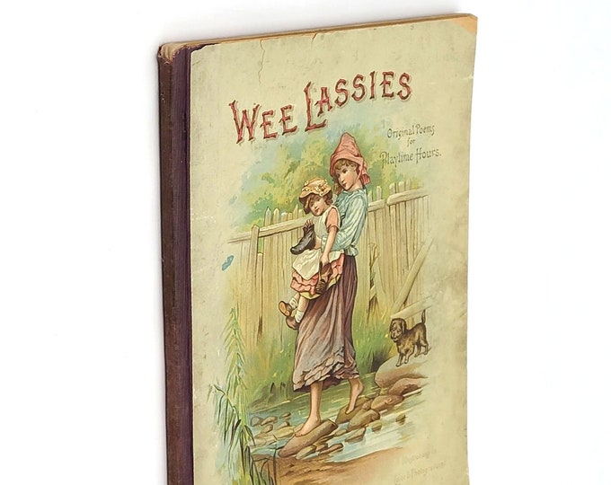 Wee Lassies: Original Poems for Playtime Hours ca. 1893 ~ Chromolithograph ~ Antique Children's Book ~ Nursery