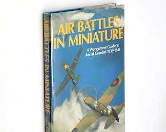 Air Battles in Miniature: A Wargamers' Guide to Aerial Combat 1939-1945 by Mike Spick ~ World War II ~ Wargames