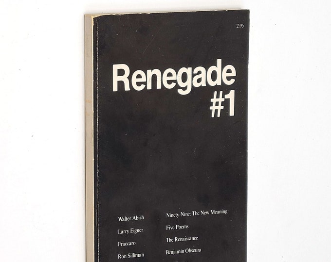 Renegade (issue #1) 1979 Literary Journal ~ Walter Abish, Larry Eigner, Ron Silliman, Susan Laufer, Susan Morgan, Steven Fraccaro