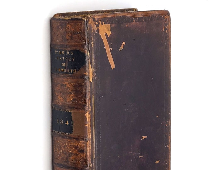 The History of the Town and Castle of Tamworth in the Counties of Stafford & Warwick 1845 Charles Ferrers Palmer ~Vaughton ~Sutton Coldfield