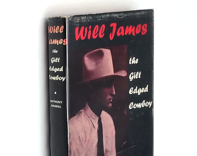 Will James: the Gilt Edged Cowboy 1967 Anthony Amaral ~ Biography