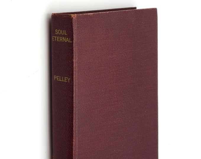 Soul Eternal 1955 William Dudley Pelley SIGNED