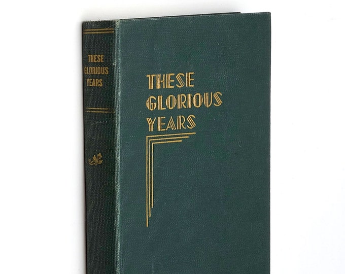 These Glorious Years: The Centenary History of German Baptists of North America 1843 - 1943 [North American Baptist Conference]