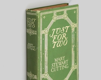 Just for Two 1909 Mary Stewart Cutting ~ First Edition ~ Romance Short Stories