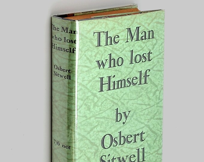 The Man Who Lost Himself SIGNED 1929 Osbert Sitwell ~First Edition