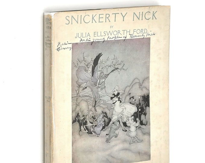 Snickerty Nick 1919 Signed by JULIA ELLSWORTH FORD ~ Illustrated by Arthur Rackham ~ scarce in Dust Jacket ~ First Edition